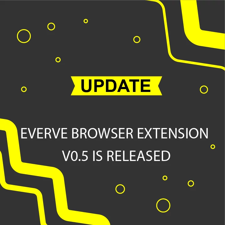 💥 Everve Browser Extension v0.5 is released